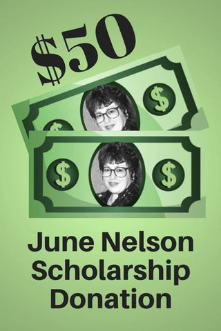 $50 June Nelson Scholarship Donation